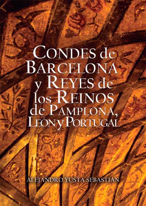 Condes de Barcelona y Reyes de los Reinos de Pamplona, León y Portugal