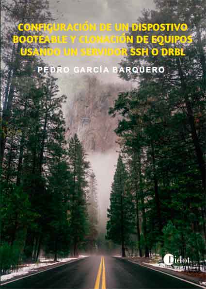 CONFIGURACIÓN DE UN DISPOSITIVO BOOTEABLE Y CLONACIÓN DE EQUIPOS USANDO UN SERVIDOR SSH O DRBL