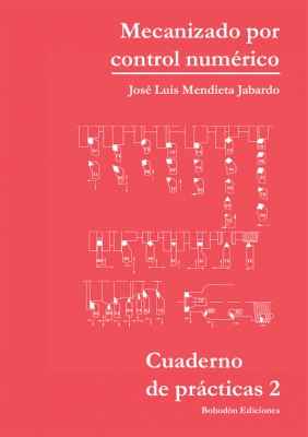 Cuaderno de prácticas nº 2 - Mecanizado por control numérico