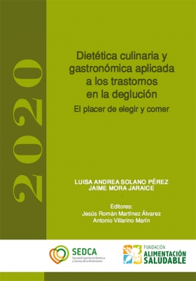 Dietética culinaria y gastronómica aplicada a los trastornos en la deglución El placer de elegir 