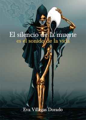 El silencio de la muerte es el sonido de la vida
