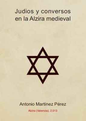 Judíos y conversos en la Alzira medieval