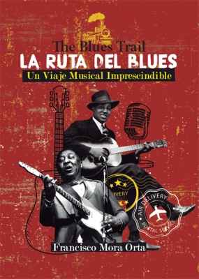 La Ruta del Blues -The Blues Trail-