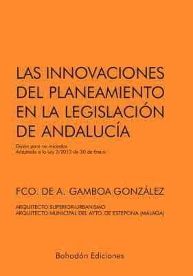 Las innovaciones sobre el plateamiento en la legislación de Andalucía