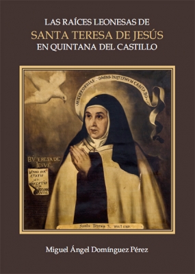 Las raíces leonesas de Santa Teresa de Jesús en Quintana del Castillo