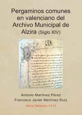 Pergaminos comunes en valenciano del archivo municipal de Alzira (siglo XIV)